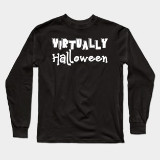 Virtually Halloween Long Sleeve T-Shirt